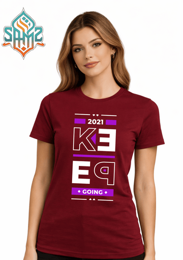 Keep Going 2021 – Premium DTF Transfer Print for T-Shirts | Custom Heat Transfer Unisex | High Quality Shirt Printing | SAMZ 24