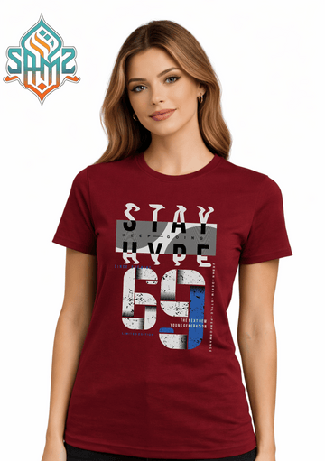 Stay Hype Urban – Premium DTF Transfer Print for T-Shirts | Custom Heat Transfer Unisex | High Quality Shirt Printing | SAMZ 24