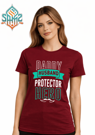 Daddy Husband Protector Hero – Premium DTF Transfer Print for T-Shirts | Custom Heat Transfer Unisex | High Quality Shirt Printing | SAMZ 24