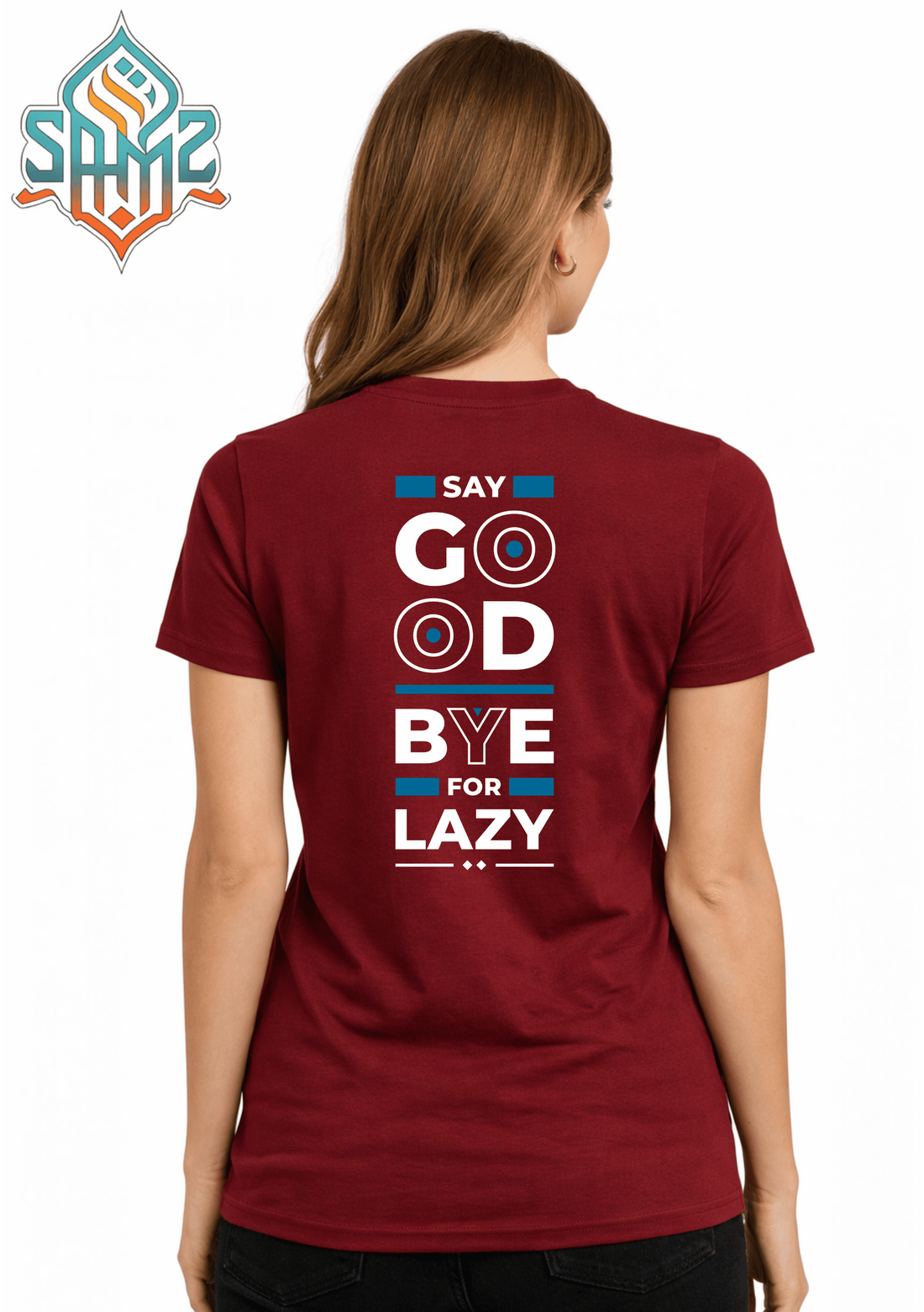 Say Good Bye For Lazy – Premium DTF Transfer Print for T-Shirts | Custom Heat Transfer Unisex | High Quality Shirt Printing | SAMZ 24