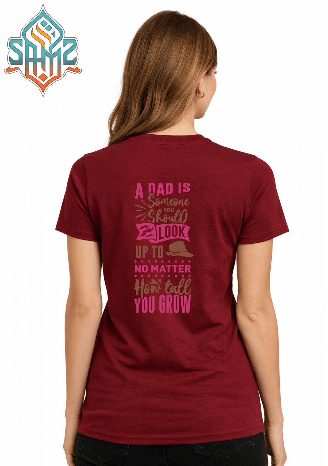 A Dad Is Someone You Should Look Up To – Premium DTF Transfer Print for T-Shirts | Custom Heat Transfer Unisex | High Quality Shirt Printing | SAMZ 24