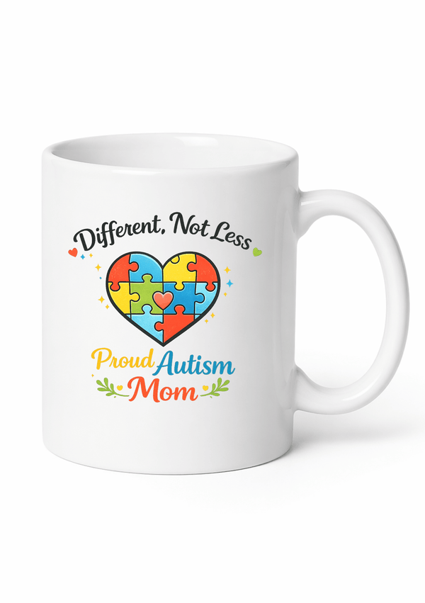 Different Not Less - Proud Autism Mom Awareness Mug