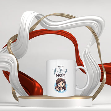 You're The Best Mom Mug