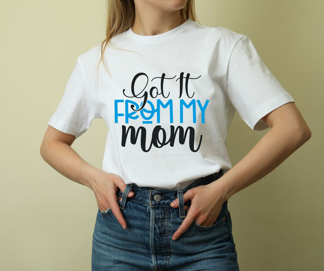 Got It From My Mom T-Shirt Tshirt