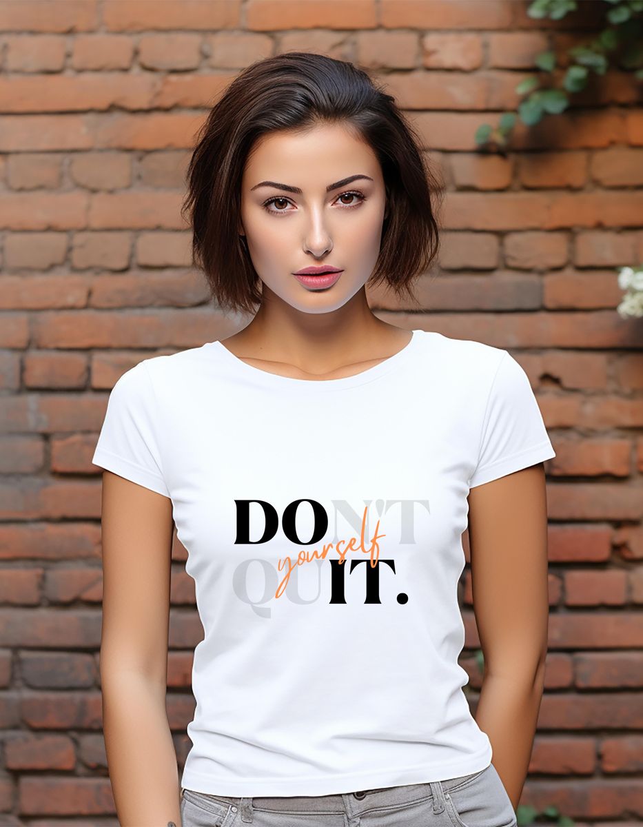 Do Not Quit Yourself T-Shirt Tshirt