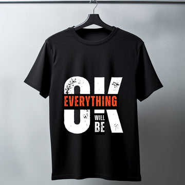 OK Everything OK Will Be OK T-Shirt Tshirt