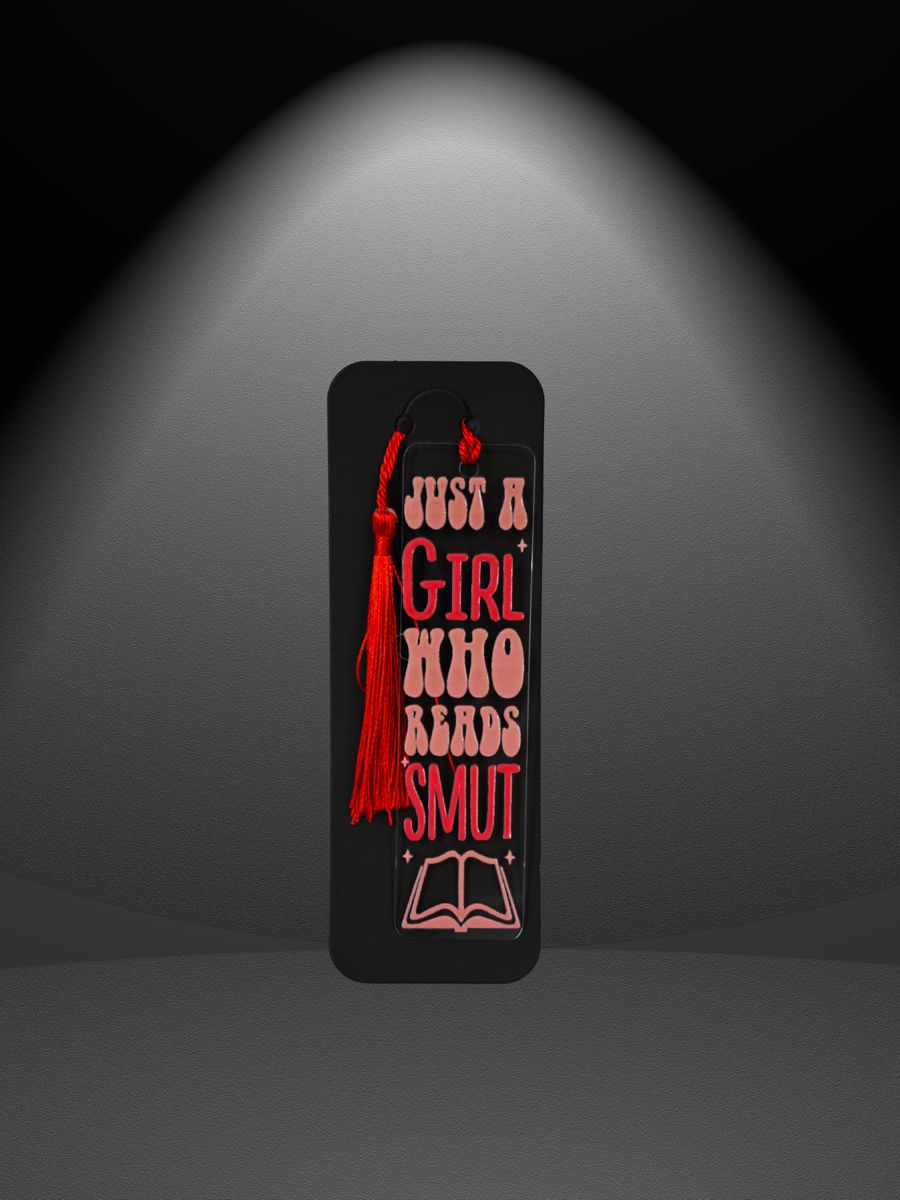 Just a Girl Who Reads Smut Bookmark