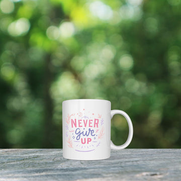 Never Give Up Mug