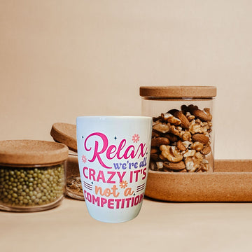 Relax, We're All Crazy Mug